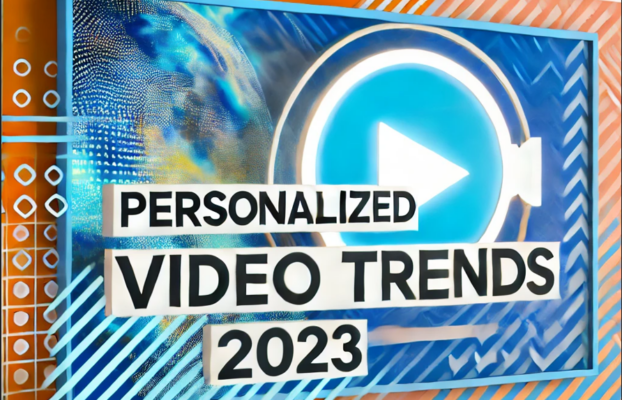2022 Year in Review: Personalized Video Trends that will skyrocket in 2023